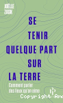 Se tenir quelque part sur la terre. Comment parle des lieux qu'on aime