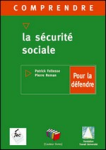 Comprendre la sécurité sociale pour la défendre
