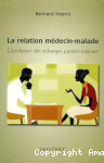 La relation médecin-malade. L'évolution des échanges patient-soignant